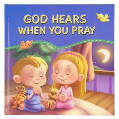 Christian Art Gifts - Kid Book God Hears When You Pray Hardcover