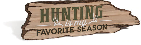 HUNTING IS MY FAVORITE SEASON BARKY SIGN