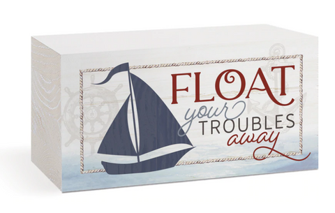 FLOAT YOUR TROUBLES AWAY WOOD BLOCK DÉCOR