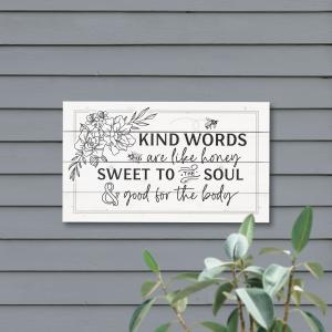 Kind Words Are Like Honey OUTDOOR PORCH SIGN