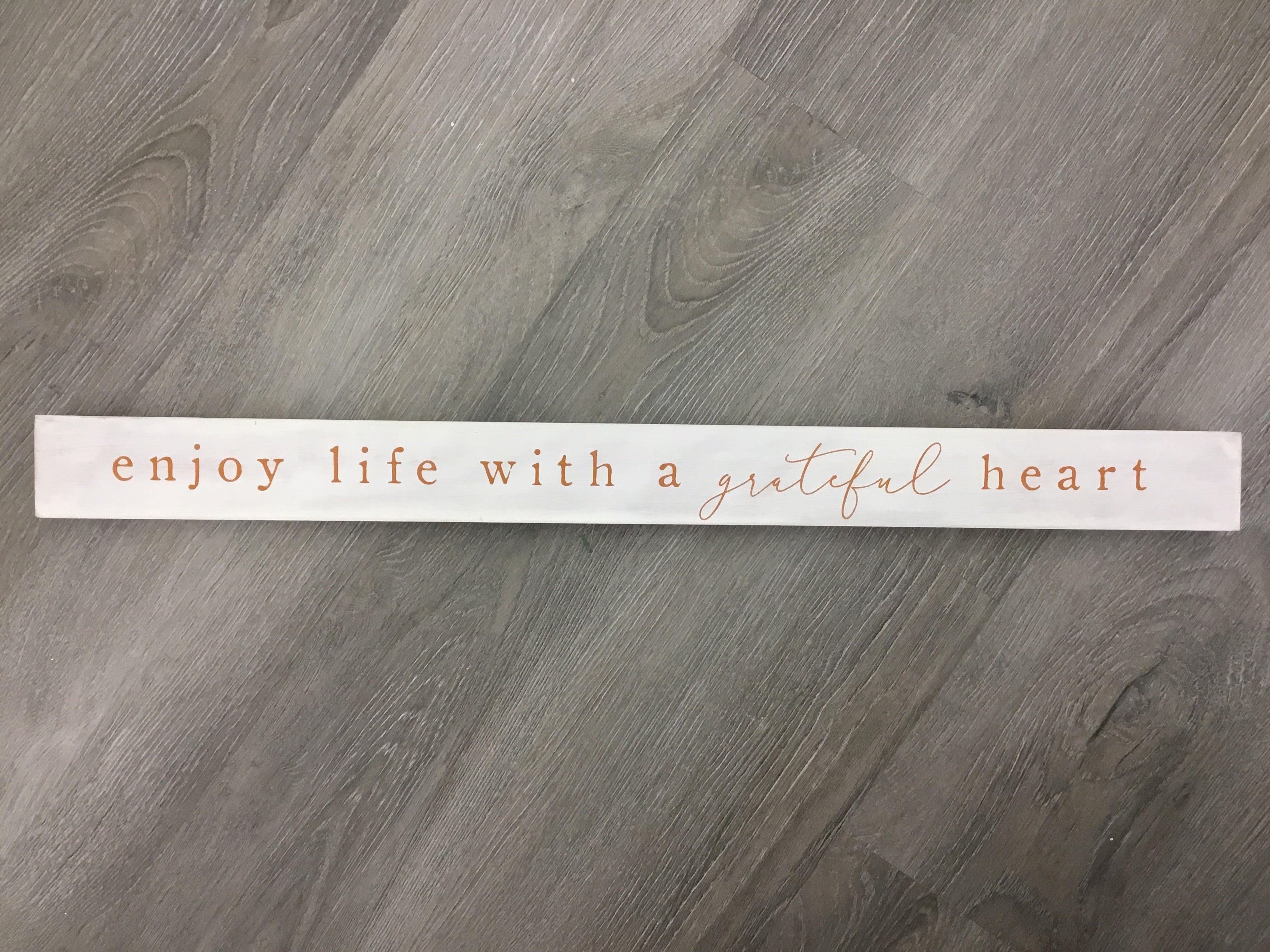 Enjoy life with a grateful heart sign