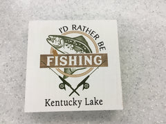 Id Rather be Fishing Block Sign